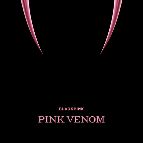 Pink Venom – Single – BLACKPINK-无损音乐
