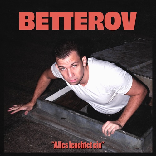 Alles leuchtet ein – Single – Betterov-无损音乐
