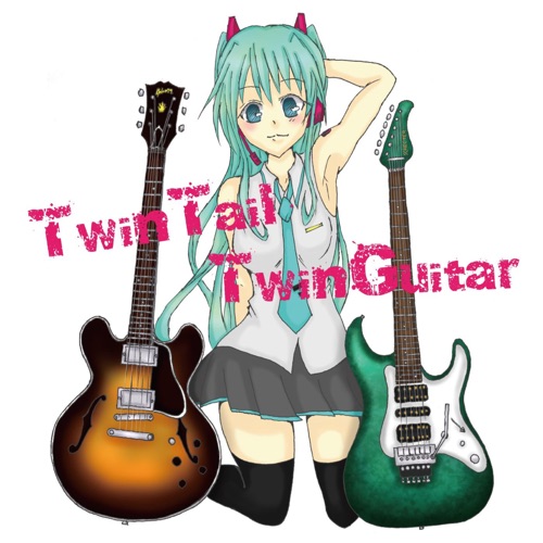 TwinTail TwinGuitar – Hatsune Miku, 海賊王 & [TEST]-无损音乐