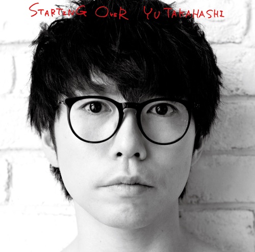 Starting Over – 高桥优-无损音乐