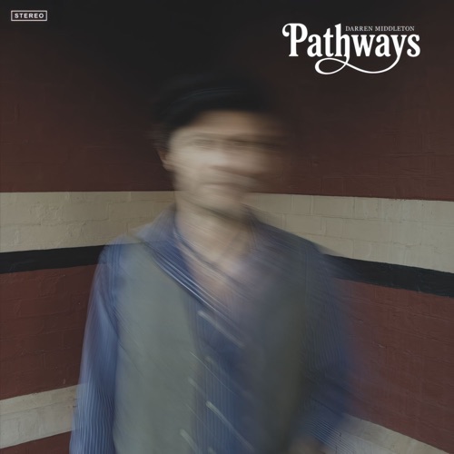 Pathways – Darren Middleton-无损音乐