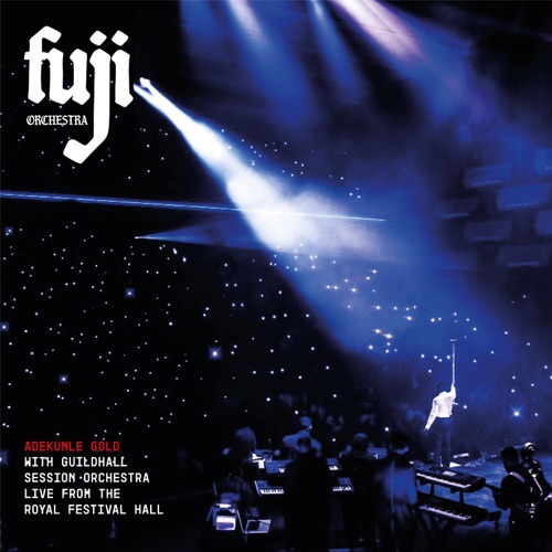 Fuji Orchestra (Live From The Royal Festival Hall, London, 2025) 《Adekunle Gold & Guildhall Session Orchestra》 2025 演唱会 [Live From The Royal Festival Hall, London, 2025]-无损音乐