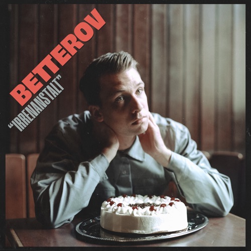 Irrenanstalt – Single – Betterov-无损音乐