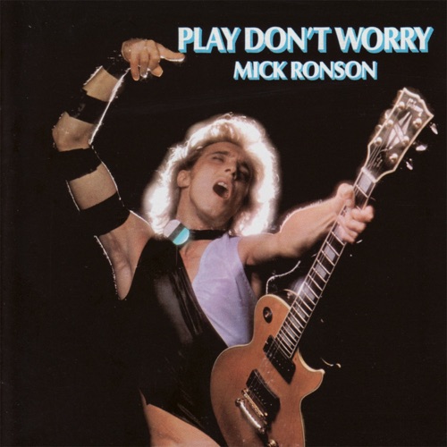 Play Don’t Worry – Mick Ronson-无损音乐