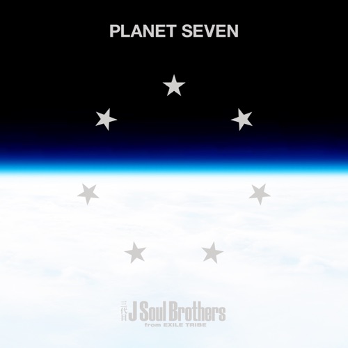 PLANET SEVEN – J SOUL BROTHERS III from EXILE TRIBE-无损音乐
