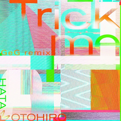 Trick me (GeG Remix) – Single – Hata Motohiro & GeG-无损音乐