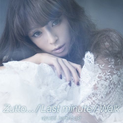 浜崎あゆみ 《Zutto… & Last minute & Walk – 浜崎あゆみ》 Hi-Res无损专辑 [FLAC 分轨]-无损音乐