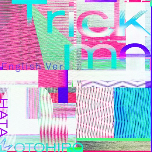 Trick me (English Version) – Single – Hata Motohiro-无损音乐