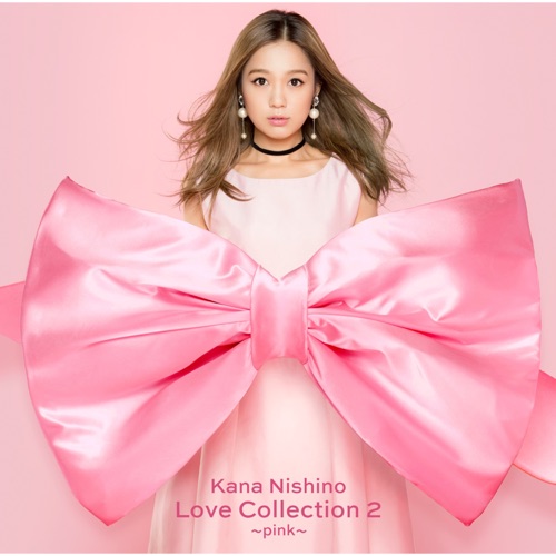 Love Collection 2 〜pink〜 (Special Edition) – 西野加奈-无损音乐