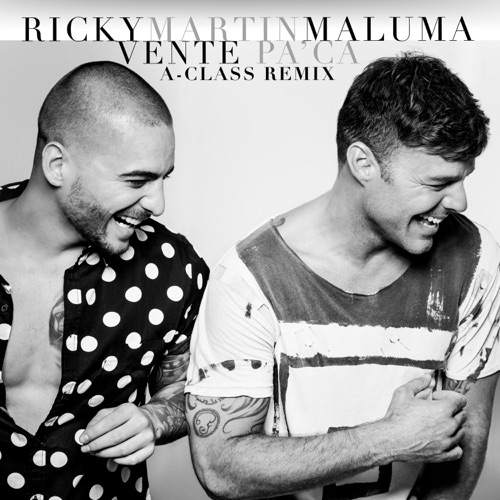 Vente Pa’ Ca (feat. Maluma) [A-Class Remix] – Single – Ricky Martin-无损音乐