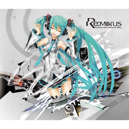Re: Mikus – livetune feat. 初音ミク-无损音乐