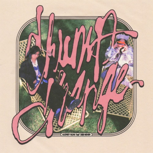 chump change – Single – AUDREY NUNA & Deb Never-无损音乐